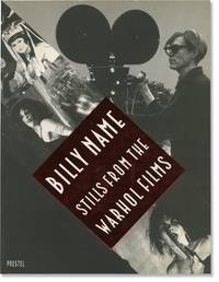 Billy Name: Stills from the Warhol Films (First Edition)