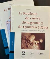 Le Rouleau de Cuivre de la Grotte 3 de Qumran (3Q15): Expertise--Restauration--Epigrahie (In 2 Volumes)