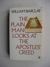 image of The Plain Man Looks at the Apostles' Creed