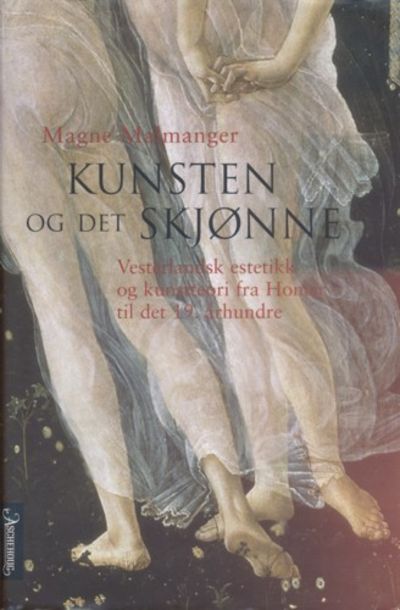 Kunsten og det skjønne. Vesterlandsk estetikk og…