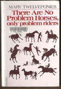 image of THERE ARE NO PROBLEM HORSES, ONLY PROBLEM RIDERS