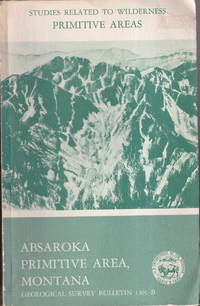 Mineral Resources of the Absaroka Primitive Area and Vicinity, Park and  Sweet Grass Counties, Montana