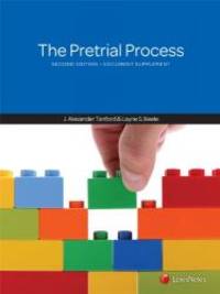 The Pretrial Process by J. Alexander Tanford - 2013-01-03