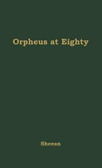 Orpheus at Eighty