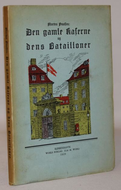 Den gamle kaserne og dens batailloner.