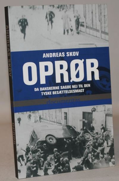 Oprør - da danskerne sagde nej til den tyske…