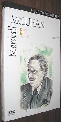 Marshall McLuhan: Wise Guy