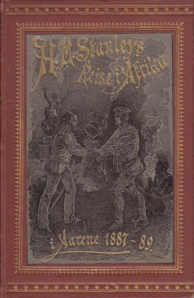 H. M. Stanley’s Rejse i Afrika i Aarene 1887-89.…
