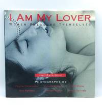 I Am My Lover: Women Pleasure Themselves
