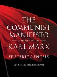 The Communist Manifesto : A Modern Edition