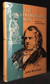 cover of The Chloroform Man; The Story of Sir James Simpson