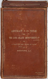 image of "Abstract of the Title of the Long Island Improvement Co. Limited to a Tract of 2442 Acres of Land at Medford, L. I." with Manuscript hand colored map