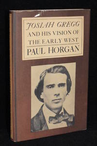 image of Josiah Gregg and His Vision of the Early West
