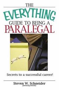 Guide to Being a Paralegal : Secrets to a Successful Career!