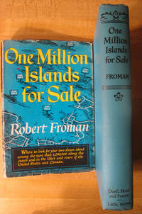 One Million Islands for Sale: A guide to more than one million islands for sale or for rent around the shores and in the lakes of the United States and Canada by Robert Froman - First Edition - 1953 - from Veery Books (SKU: 000586)