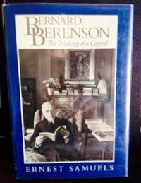 Bernard Berenson: The Making of a Legend by Ernest Samuels (author) Bernard - 1st edition - 1987 - from civilizingbooks (SKU: 1535BID-8392)