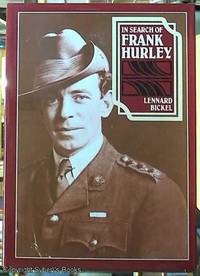 In Search of Edward John Eyre, Frank Hurley and Henry Lawson by Dutton, Geoffrey, Bickel. Lennard and Clark, Manning - 1982