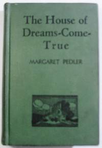 The House of Dreams Come True