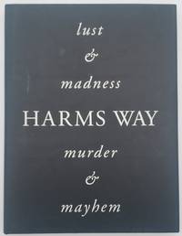 Harm's Way: Lust & Madness, Murder & Mayhem