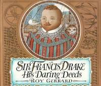 Sir Francis Drake: His Daring Deeds