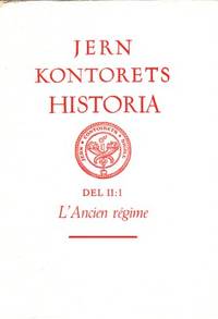Jernkontorets historia II:1.  L´Ancien régime.