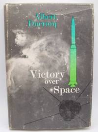 Victory Over Space by Albert Ducrocq - 1961