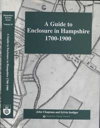 image of A guide to enclosure in Hampshire 1700-1900 (Hampshire record Series Volume XV)