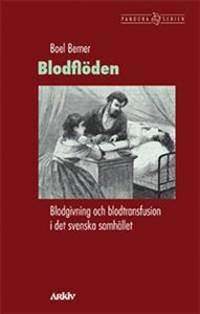 Blodflöden. Blodgivning och blodtransfusion i det…