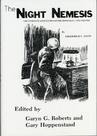 THE NIGHT NEMESIS: THE COMPLETE ADVENTURES OF THE MOON MAN-VOLUME ONE ... Edited by Garyn G....