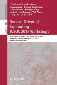 Service-Oriented Computing - ICSOC 2018 Workshops : ADMS, ASOCA, ISYyCC, CloTS, DDBS, and...