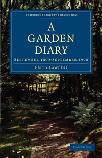 A Garden Diary: September 1899-September 1900
