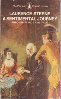 A Sentimental Journey Through France and Italy by Laurence Sterne - 1967