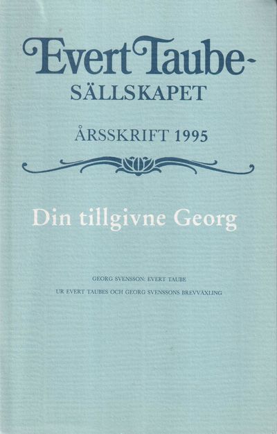 Evert Taube-sällskapet. Årsskrift 1995. Din…