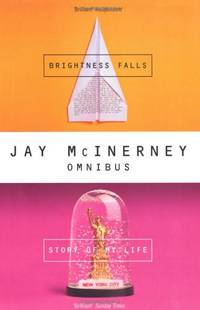 Story of My Life", "Brightness Falls" (Jay McInerney Omnibus)