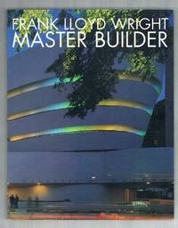 Frank Lloyd Wright: Master Builder