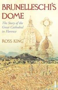 image of Brunelleschi's Dome: The Story of the Great Cathedral in Florence