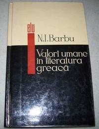 Valori Umane in Literatura Greaca by N.I. Barbu - 1967