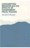 Consumption Behavior and the Effects of Government Fiscal Policies