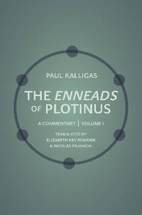 The Enneads of Plotinus, Volume 1: A Commentary