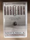 Bordeaux: A Comprehensive Guide to the Wines Produced from 1961-1990