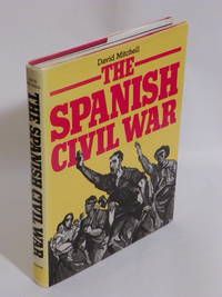 The Spanish Civil War, 1936-39 by David Mitchell - 1983