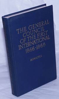 image of The general council of the first international 1866 - 1868; 1866 - 1868, minutes