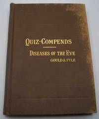 A Compend of the Diseases of the Eye and Refraction, Including Treatment and Surgery, Fourth Edition (Blakiston's Quiz-Compends)