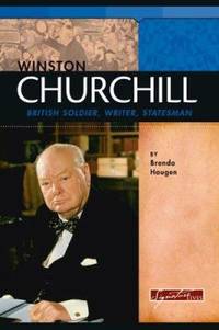 Winston Churchill : British Soldier, Writer, Statesman