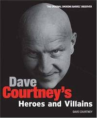 cover of Dave Courtneys Heroes and Villains