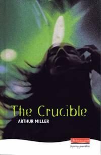 The Crucible : A Play in Four Acts by Arthur Miller - 2000