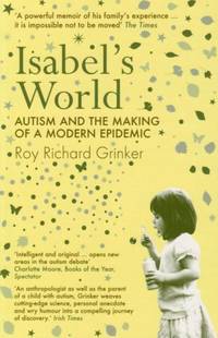 Isabel's World: Autism and the Making of a Modern Epidemic