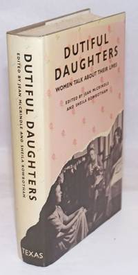 Dutiful Daughters; Women Talk about Their Lives