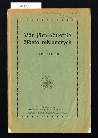 Vår järnindustris äldsta reklamtryck. Föredrag,…