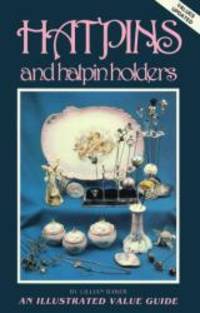 image of Hatpins and Hatpin Holders: An Illustrated Value Guide